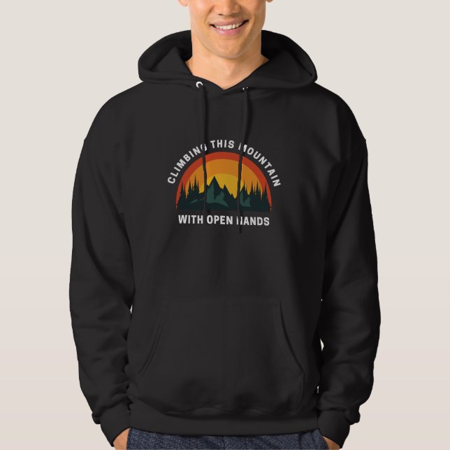 Klettern Sie diesen Berg mit offenen Händen Christ Hoodie (Vorderseite)