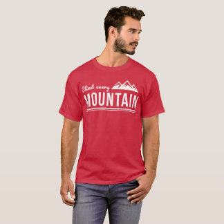Klettern Sie jede Gebirgswandernde Grafik T-Shirt