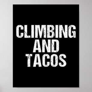Klettern und Tacos Baum Felsenkletterer  Poster