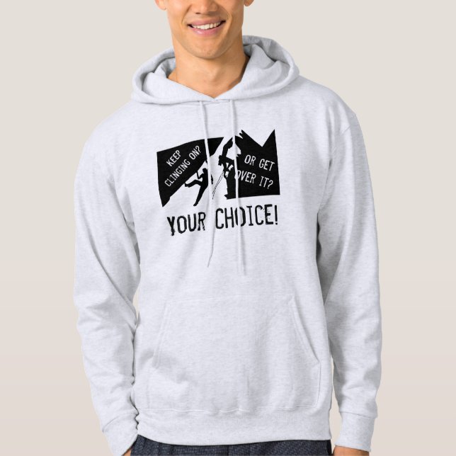 Klettern - Weiter festhalten oder drüber hinweg? Hoodie (Vorderseite)