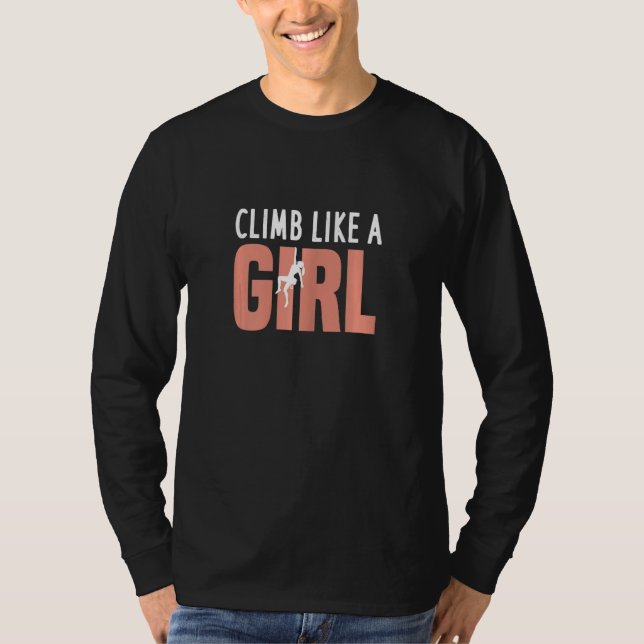Klettern wie ein Girl Funny Rock Klettern T-Shirt (Vorderseite)