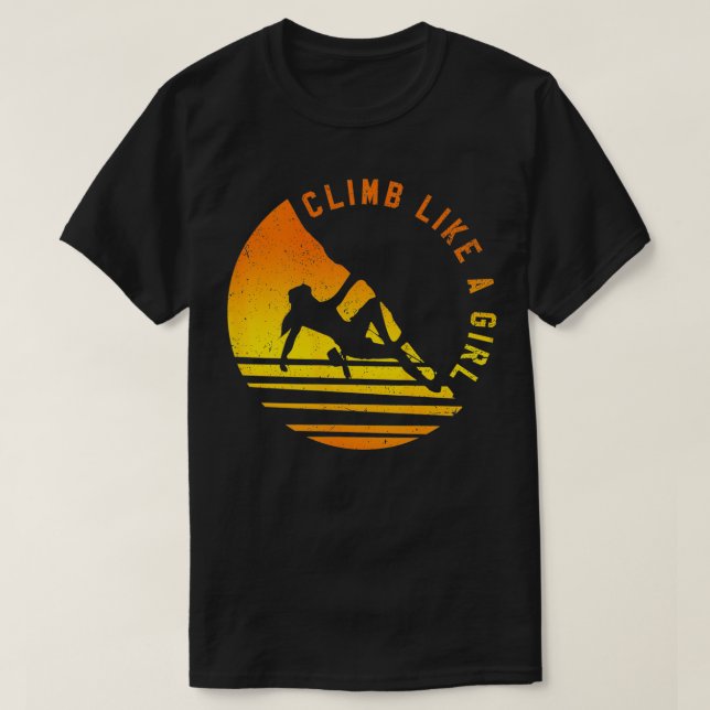 Klettern wie ein Girl Rock Climbing Geschenk T-Shirt (Design vorne)