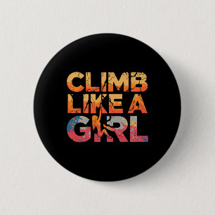 Klettern wie ein Mädchen Felsenklettern Feministis Button
