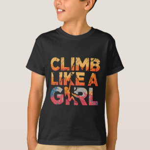 Klettern wie ein Mädchen Felsenklettern Feministis T-Shirt