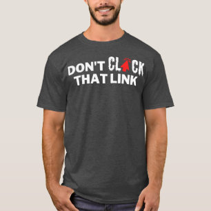 Klicken Sie auf diesen Link 4 nicht. T-Shirt