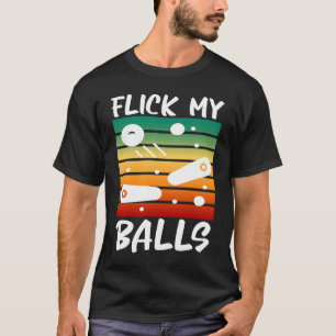 Klicken Sie auf "Meine Balls", um Ball Joke Pinbal T-Shirt