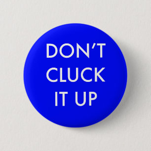 Klick's nicht weg Pin Backed Button