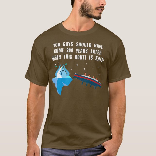 Klimaänderung 1912 Titanic Iceberg Funny Cruise T-Shirt (Vorderseite)