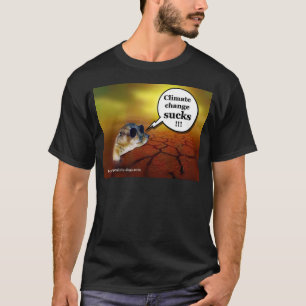 Klimaänderung ist zum Kotzen! T-Shirt