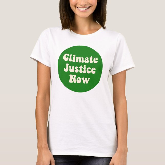 Klimagerechtigkeit jetzt T - Shirt (Vorderseite)