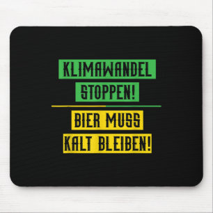 Klimawandel Stoppen Klimasutz Bier Umwelt Mousepad