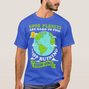 Klimawandel verleiht Umweltschutz auf der Erde T-Shirt