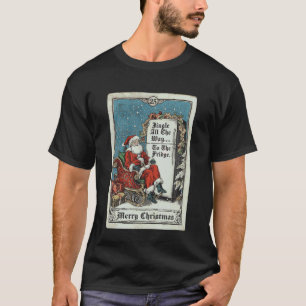 Klingel den ganzen Weg zum Kühlschrank Santa Weihn T-Shirt