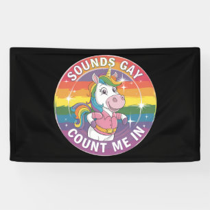 Klingt Gay Ich Bin Dabei Einhorn Regenbogen LGBTQ Banner