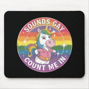 Klingt Gay Ich Bin Dabei Einhorn Regenbogen LGBTQ Mousepad