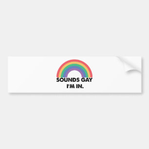Klingt Gay Ich Bin Im Regenbogen Stolz Monat Gay  Autoaufkleber