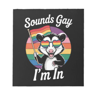 Klingt Gay Ich Bin In Possum Lustig LGBTQ Pride Re Notizblock