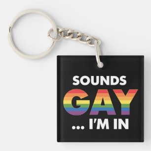 Klingt Gay Ich bin Regenbogen LGBTQ Pride Schlüsselanhänger