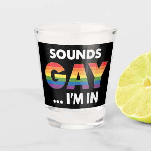 Klingt Gay Ich bin Regenbogen LGBTQ Pride Schnapsglas