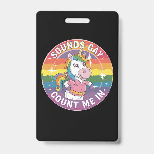 Klingt Gay Zähl Mich Ein Einhorn Regenbogen LGBTQ Ausweis