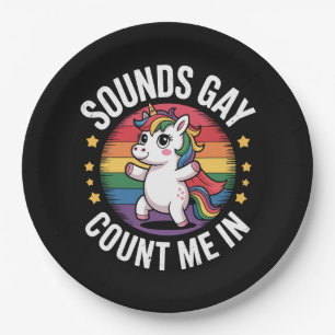 Klingt Gay Zähl Mich Ein Einhorn Regenbogen LGBTQ  Pappteller