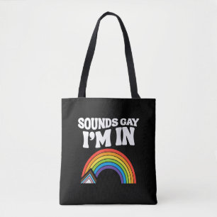 Klingt schwul, ich bin bei LGBTQ Stolz Tasche
