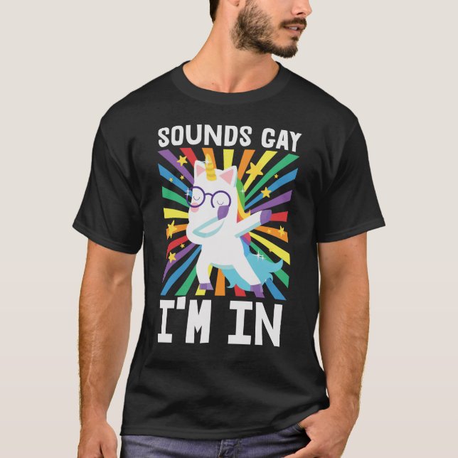 Klingt schwul Ich bin in LGBT Stolz Regenbogen Ein T-Shirt (Vorderseite)