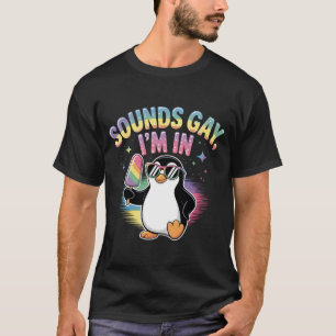 Klingt schwul Ich bin in Stolz Monat Design - Ping T-Shirt
