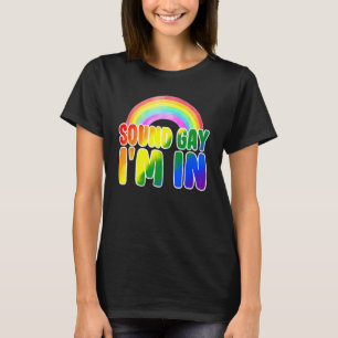 Klingt schwul Ich bin mit Regenbogenflagge für Sto T-Shirt