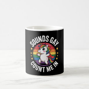 Klingt Schwul Zähl Mich Ein Einhorn Regenbogen LGB Kaffeetasse