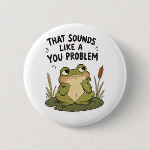 Klingt wie ein Du-Problem - Button