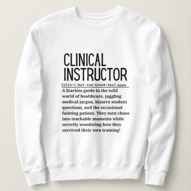 Klinischer Instruktor Sweatshirt (Design vorne)