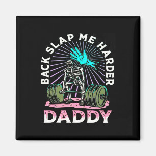 Klopfe mir härter auf den Rücken, Daddy Gewichtheb Magnet