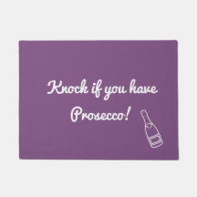 Klopfen Sie, wenn Sie Prosecco haben