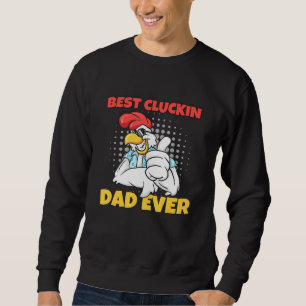 Kluckin Hühnerpapa für geflügel Bauer Hühnchen Sweatshirt