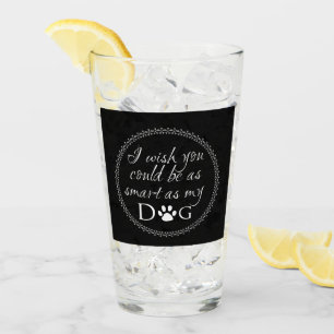 Klug als mein Hundepuppel Glas