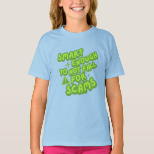 Klug genug, um nicht auf Betrügereien hereinzufall T-Shirt