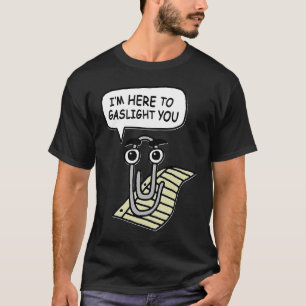 Klug, ich bin hier, um dich gut zu beleuchten T-Shirt