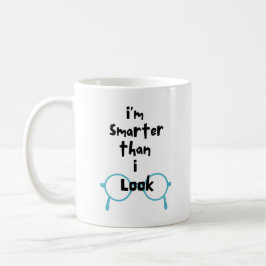 Klüger als ich aussehe - Funny Coffee Tasse