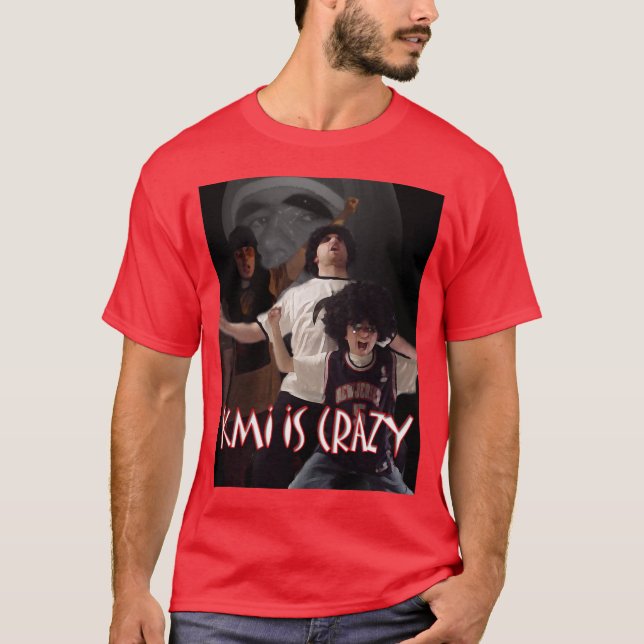 kmi ist verrücktes T-Stück T-Shirt (Vorderseite)