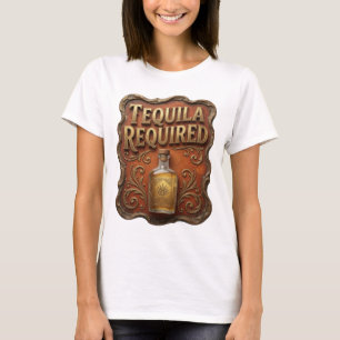 Knackiges Gold TEQUILA ERFORDERLICH Zitat-Shirt T-Shirt