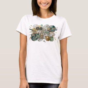 Knallbunte TRINK MIT MIR 3D-Textkunst T-Shirt