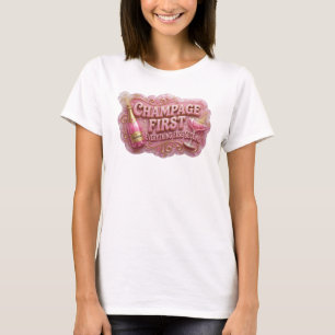 Knallrosa CHAMPAGNER ZUERST Slogan-Shirt T-Shirt