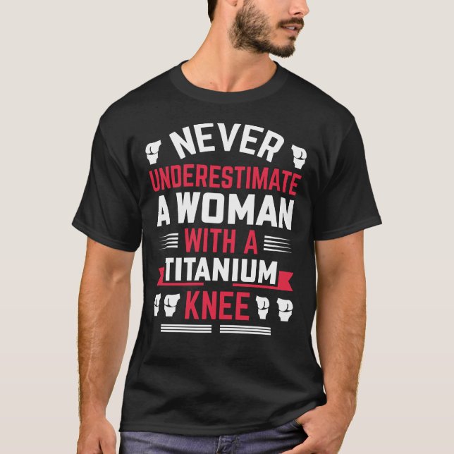 Knee-Ersatz Funny Woman Operation Erholung T-Shirt (Vorderseite)