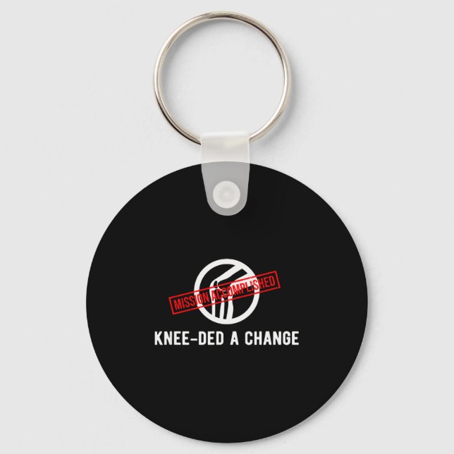 Knee Owner Needed A Change Funny New Knee Replacem Schlüsselanhänger (Vorderseite)