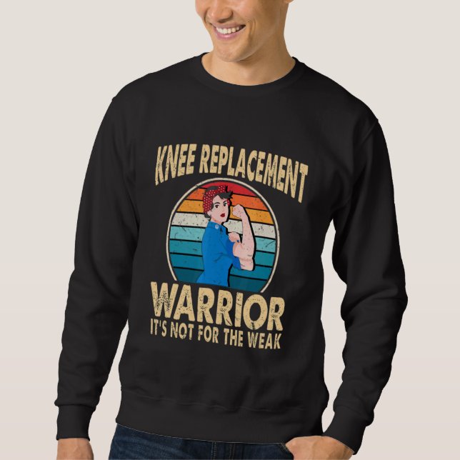 Knee Replacement Warrior Surgery Recovery Get Well Sweatshirt (Vorderseite)