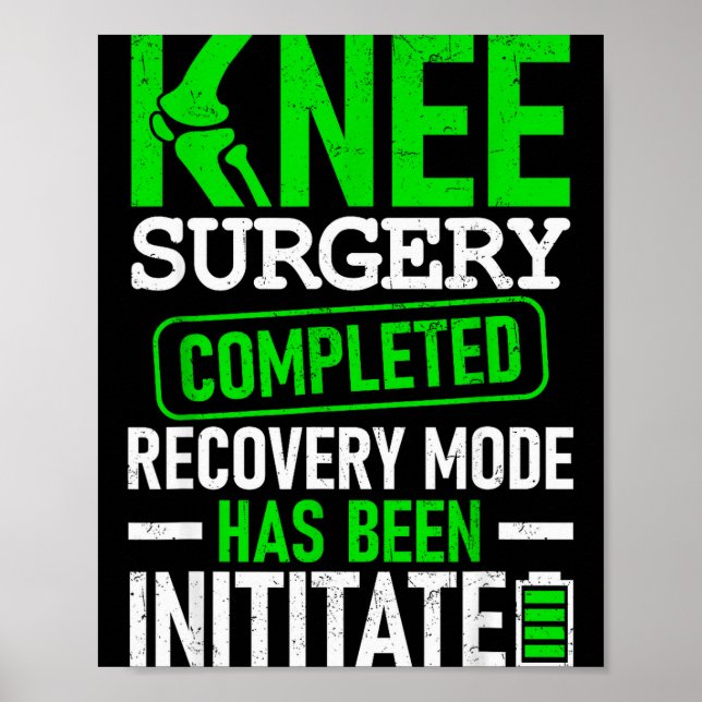 Knee Surgery Completed Recovery Mode Funny Patient Poster (Vorne)
