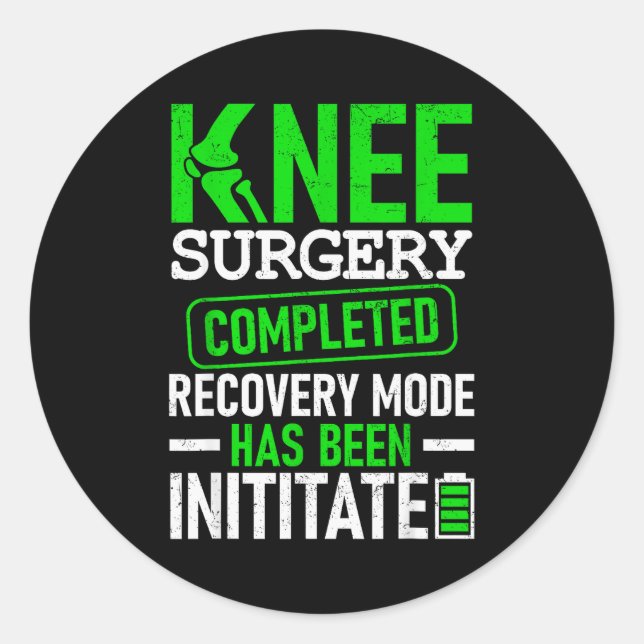 Knee Surgery Completed Recovery Mode Funny Patient Runder Aufkleber (Vorderseite)