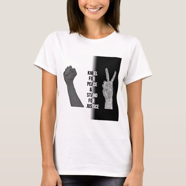 Kneel für Frieden und Stand der Gerechtigkeit T-Shirt (Vorderseite)