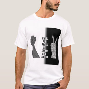 Kneel für Frieden und Stand der Gerechtigkeit T-Shirt